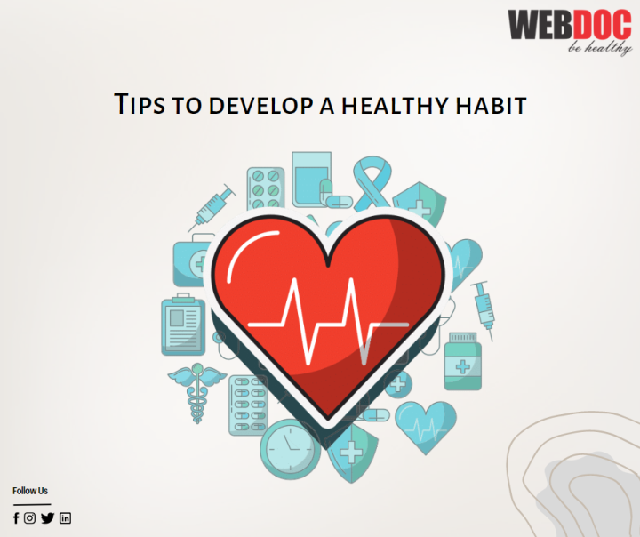 Tips to develop healthy habit – WEBDOC