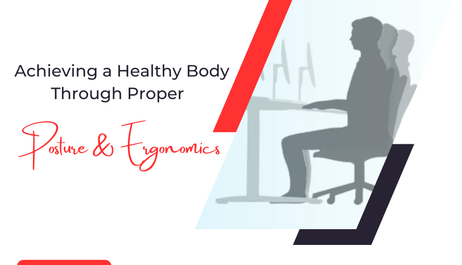 Posture & Ergonomics