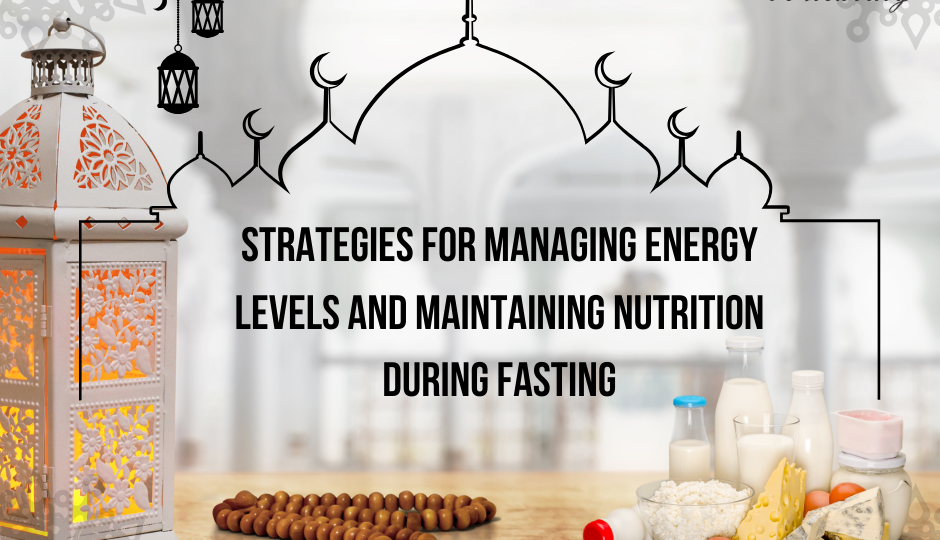 managing energy level during fasting- ramadan mubarak